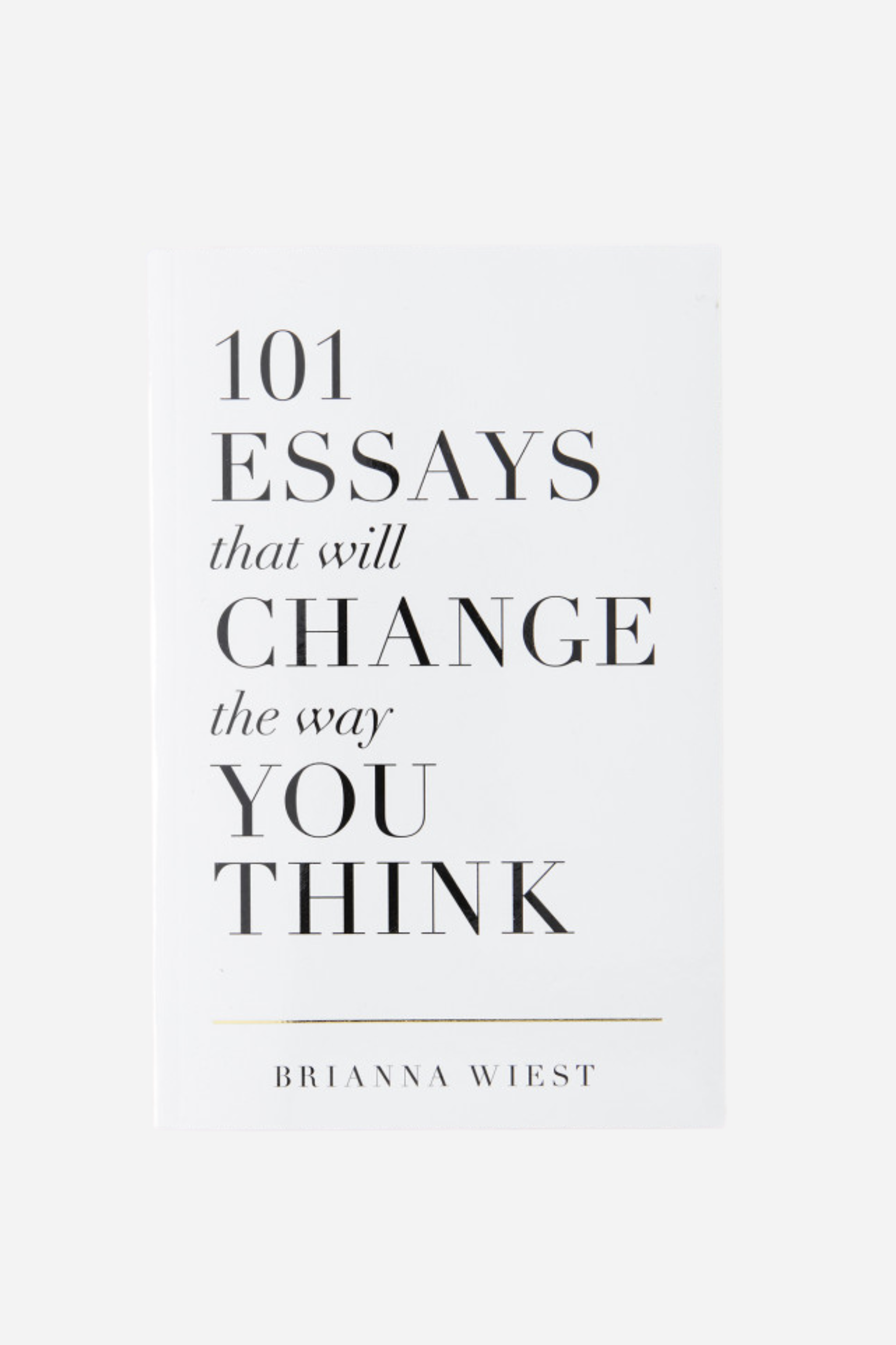 101 Essays That Will Change The Way You Think Book (Hardcover)