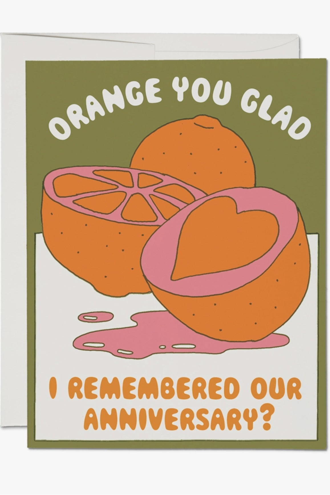 Red Cap Cards - Orange You Glad Anniversary Card
