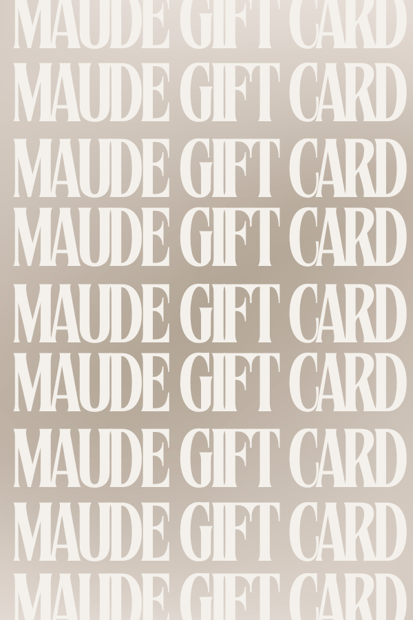 MAUDE GIFT CARD