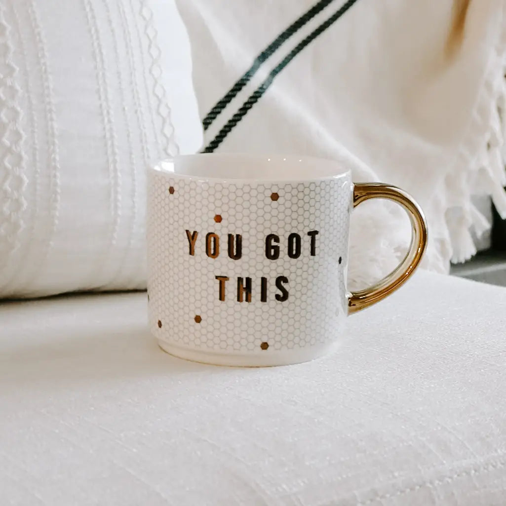 You Got This Gold Coffee Mug (STORE PICK UP ONLY)